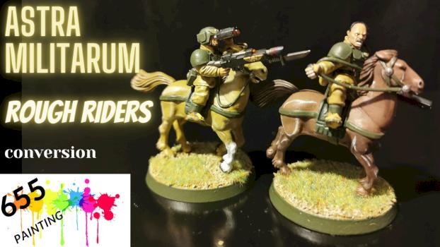 Easy painting of astra militarum.  Rough riders conversion. by 655 painting