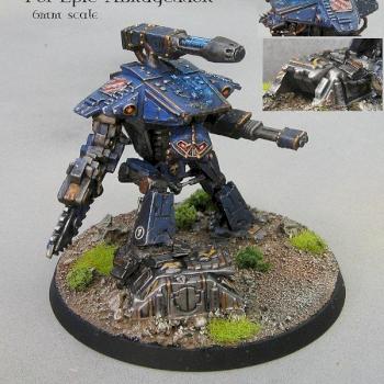 A Reaver Titan for Epic. by 0nyx
