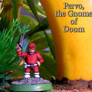 Pervo, the gnome of doom by Banana Tyrant